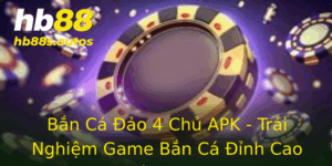 Bắn Cá Đảo 4 Chủ APK - Trải Nghiệm Game Bắn Cá Đỉnh Cao Trên HB88 1 Ban Ca Ao 4 Chu Apk Trai Nghiem Game Ban Ca Inh Cao Tren Hb88