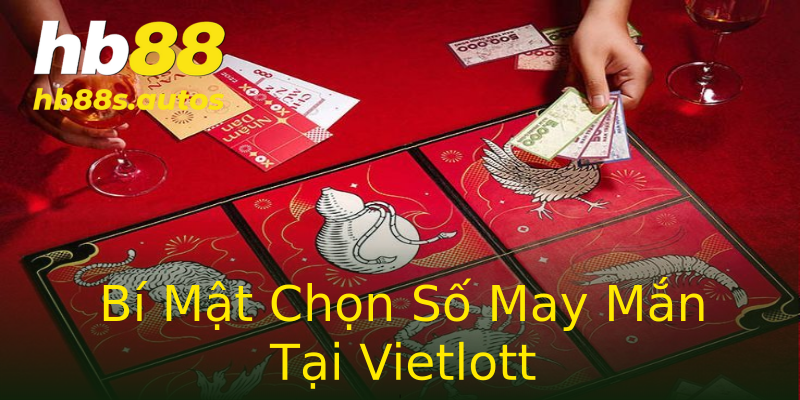 Bí Mật Chọn Số May Mắn Tại Vietlott Bí Mật Chọn Số May Mắn Tại Vietlott
