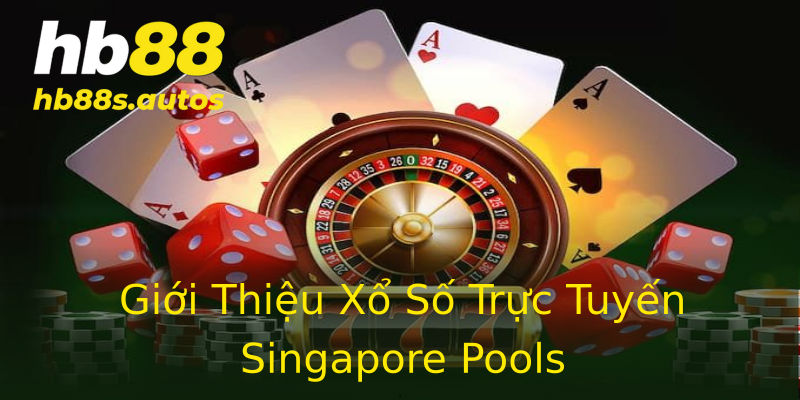 Giới Thiệu Xổ Số Trực Tuyến Singapore Pools Giới Thiệu Xổ Số Trực Tuyến Singapore Pools