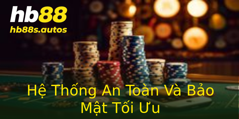 Hệ Thống An Toàn Và Bảo Mật Tối Ưu Hệ Thống An Toàn Và Bảo Mật Tối Ưu