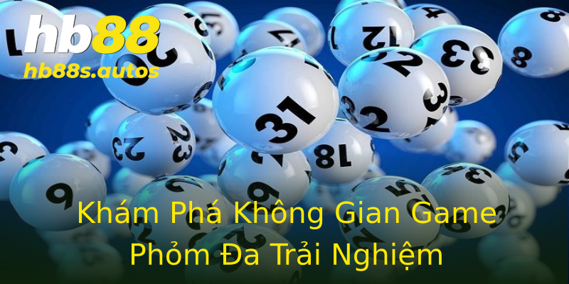 Khám Phá Không Gian Game Phỏm Đa Trải Nghiệm Khám Phá Không Gian Game Phỏm Đa Trải Nghiệm