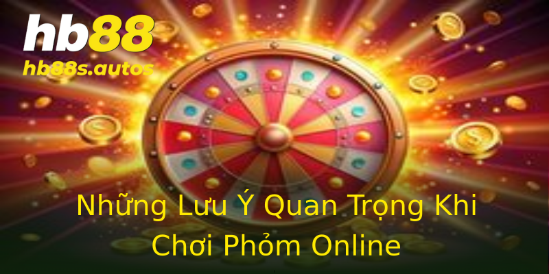 Những Lưu Ý Quan Trọng Khi Chơi Phỏm Online Những Lưu Ý Quan Trọng Khi Chơi Phỏm Online